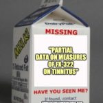FX-322 tinnitus missing milk carton meme